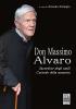 Don Massimo Alvaro. Sacerdote degli umili custode della memoria 1914-2011