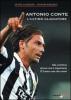 Antonio Conte, l'ultimo gladiatore. Alla Juventus vincere non � importante � l'unica cosa che conta!