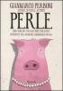 Perle. 280 sublimi strafalcioni scolastici. Ovvero, c'� del genio nell'ignoranza crassa