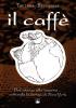 Caff� corretto. Dal chicco alla tazzina... evitando la borsa di New York. La grande storia del caff�, da chi � coltivato, a quali condizioni. Con DVD