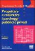 Progettare e realizzare i parcheggi pubblici e privati