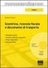 Scontrino, ricevuta fiscale e documento di trasporto. Con CD-ROM
