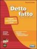 Il nuovo detto e fatto. Fonologia-Sintassi-Prova d'ingresso-Libro vacanza-Fonetica. Con espansione online. Per la Scuola media. Con CD-ROM