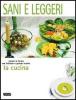 La cucina. Sani e leggeri