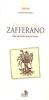Il ricettario dello zafferano. Tratto da antichi registri di cucina