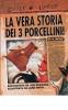La vera storia dei 3 porcellini!
