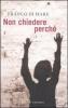 Non chiedere perch�