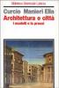 Architettura e citt�. I modelli e la prassi
