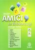 Amici in biblioteca. Letteratura, storia. Con quaderno di lavoro. Con espansione online. Per la Scuola media vol.2