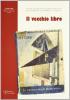 Il vecchio libro. La scuola del ventennio fascista: Balilla e piccole italiane, soldati e massaie