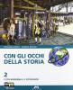 Con gli occhi della storia. Con materiali per il docente. Per la Scuola media vol.2