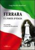 Ferrara e l'Unit� d'Italia. Da Garibaldi al Museo del Risorgimento
