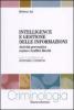 Intelligence e gestione delle informazioni. Attivit� preventiva contro i traffici illeciti