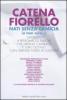 Nati senza camicia (e non solo...). Interviste a personaggi famosi che hanno cambiato il loro destino con grande forza di volont�