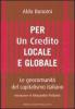 Per un credito locale e globale. Le geocomunit� del capitalismo italiano