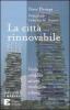 La citt� rinnovabile. Guida completa ad una rivoluzione urbana