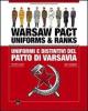 Warsaw pact. Uniforms & ranks-Uniformi e distintivi delle forze armate del patto di Varsavia