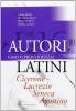 Autori latini. Caso o provvidenza? Cicerone, Lucrezio, Seneca, Agostino. Per i Licei e gli Ist. magistrali