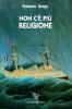 Non c'� pi� religione