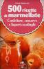 500 ricette di marmellate