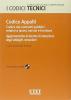 Codice appalti. Aggiornamento al decreto di attuazione degli obblighi comunitari. Con CD-ROM