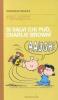 Si salvi chi pu�, Charlie Brown!