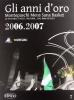 Gli anni d'oro. Montepaschi mens sana basket. Le vittorie, i volti, i ricordi... dal 2000 ad oggi vol.7