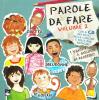 Parole da fare. I valori a misura di bambino. Con CD Audio vol.2