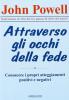 Attraverso gli occhi della fede. Conoscere i propri atteggiamenti positivi e negativi