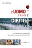 L' uomo e i suoi diritti. Una riflessione etica a partire dalla Dichiarazione universale dei diritti dell'uomo