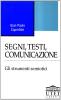 Segni, testi, comunicazione. Gli strumenti semiotici