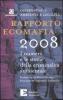 Rapporto ecomafia 2008. I numeri e le storie della criminalit� ambientale