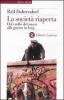 La societ� riaperta. Dal crollo del muro alla guerra in Iraq