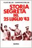 Storia segreta del 25 luglio '43