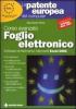 La patente europea del computer. Corso avanzato: foglio elettronico. Microsoft Excel 2002