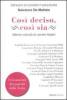 Cos� deciso, cos� sia. Ultime volont� di uomini illustri