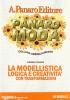 La Modellistica con logica e creativita' e trasformazioni