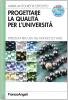 Progettare la qualit� per l'universit�. Istruzioni per l'uso nel mondo ISO 9000. Con CD-ROM