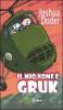 Il mio nome � Gruk