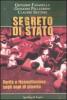 Segreto di Stato. Verit� e riconciliazione sugli anni di piombo