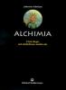 L' alchimia. L'arte regia nel simbolismo medievale