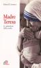 Madre Teresa. Lo splendore della carit�