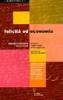 Felicit� ed economia. Quando il benessere � ben vivere