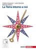 La Terra intorno a noi. Volume unico. Con espansione online. Per le Scuole superiori. Con CD-ROM