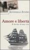 Amore e libert�. Il lievito di una vita