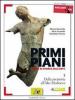 Primi piani. Con espansione online. Per le Scuole superiori vol.3