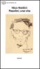 Pasolini, una vita