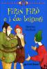 Firin Fir� e i due briganti