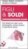 Figli & soldi. Dai telefonini alle carte prepagate, come aiutarli a spendere bene