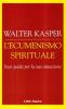 L' ecumenismo spirituale. Linee-guida per la sua attuazione